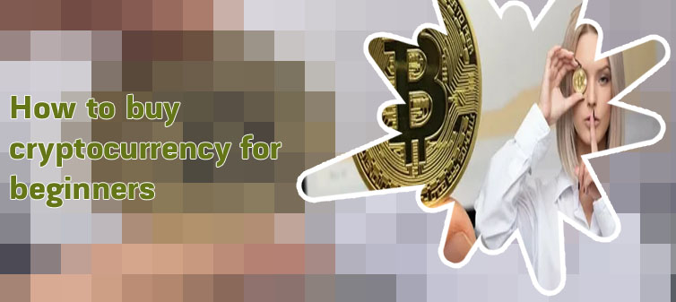 How to buy cryptocurrency
